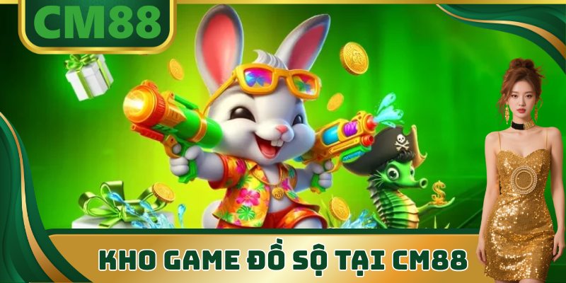 Khám phá kho game đồ sộ tại CM88
